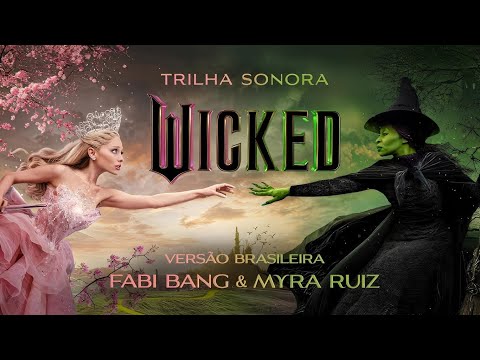 Desafiar a Gravidade - Myra Ruiz, Fabi Bang (Wicked: A Trilha Sonora Em Português)