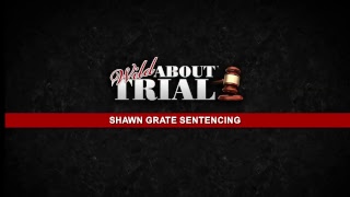 Shawn Grate Sentencing