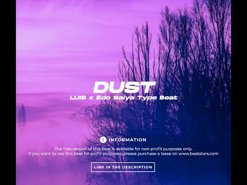 Luis x Edo Saiya Type Beat - Dust | 2022 | prod. by NH x razz.did.it.again