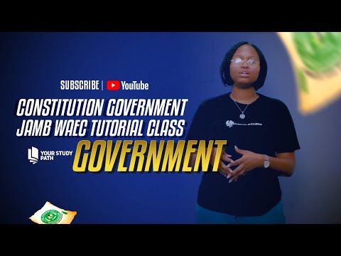 CONSTITUTION GOVERNMENT 2026 JAMB WAEC TUTORIAL CLASS YOUR STUDY PATH