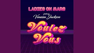 Ladies On Mars - Voulez-Vous (Extended Mix) video