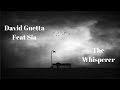 David Guetta - The Whisperer (Feat Sia) Lyric Video - Auden Adler David Guetta - The Whisperer (Feat Sia) Lyric Video