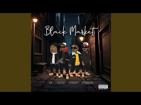 Mochen, Focalistic & MashBeatz - Black Market (feat. 25K) [Official Audio]
