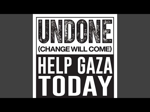 Undone (Change Will Come)