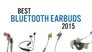 Best Bluetooth Earbuds of 2015