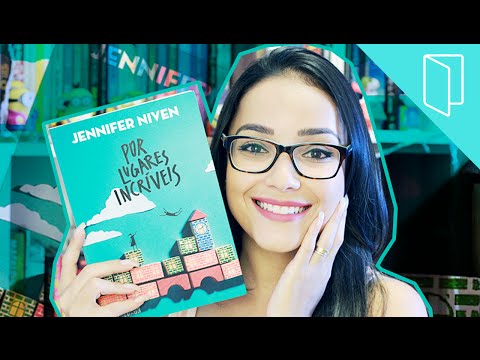 POR LUGARES INCRÍVES, de Jennifer Niven | Nuvem Literária