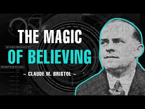 The Magic Of Believing - Claude M. Bristol