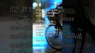 Titus 2:11-12 #bible #biblevibes #biblepassage