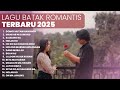 KUMPULAN LAGU BATAK ROMANTIS TERBARU PLAYLIST TERBARU 2025 LAGU BATAK