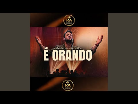 É Orando - Refúgio de Adoração