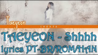 TAEYEON (태연) – SHHHH (쉿) [LEGENDADO PT-BR LYRICS{Color Coded PT-BR/ROM/HAN}]