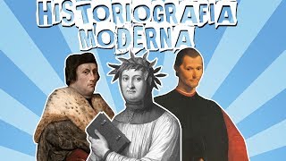 HISTORIOGRAFIA MODERNA: RENASCIMENTO