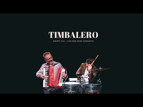 Timbalero - Grupo Cali Ft. Los Bam Band