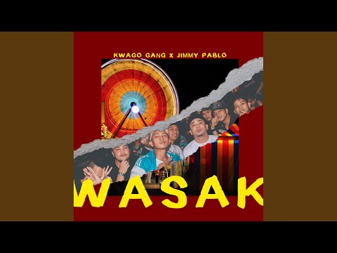 Wasak (feat. Kwago Gang)