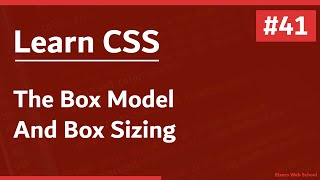 Learn CSS In Arabic 2021 - #41 - The Box Model And Box Sizing