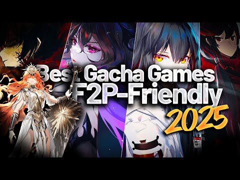 What is The Best F2P-Friendly Gacha Games in 2025?