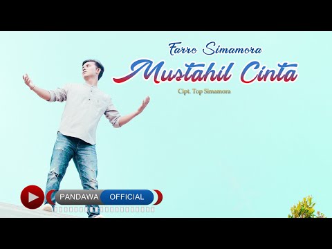 Farro Simamora - Mustahil Cinta (Official Music Video)