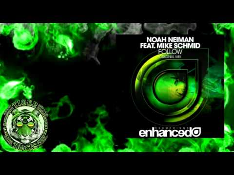 Noah Neiman - Follow ft Mike Schmid