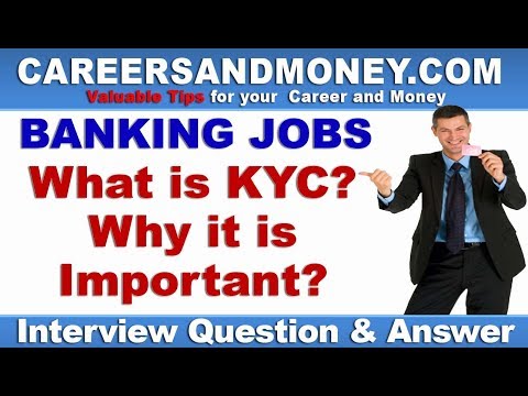 What is KYC? Why it is important?  - Bank Interview Question & Answer Video