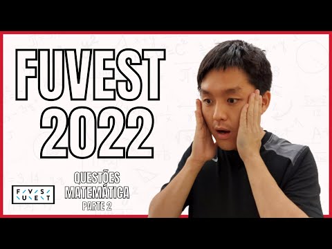 FUVEST 2022 MATHEMATICS ANSWER KEY | Complete Correction - Part 2