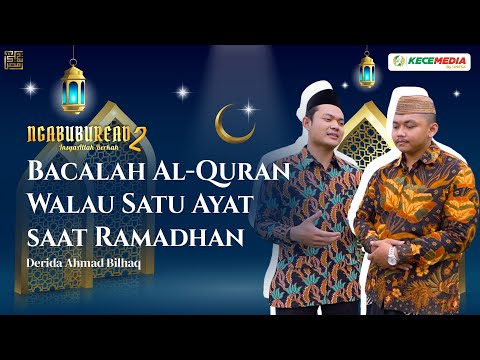 Ngabuburead 2 Bersama Derida Ahmad Bilhaq: Bacalah Al-Quran Walau Satu Ayat saat Ramadhan