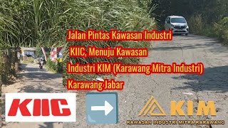 Jalan Pintas Kawasan Industri KIIC Menuju Kawasan Industri KIM (Karawang Mitra Industri) Karawang