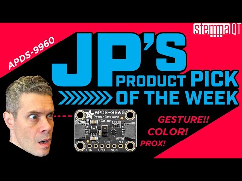 JP’s Product Pick of the Week 10/20/20 APDS9960 Prox-RGB-Gesture Sensor @adafruit @johnedgarpark