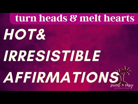 Turn Heads & Melt Hearts- Daily Affirmations & Attraction Mantras