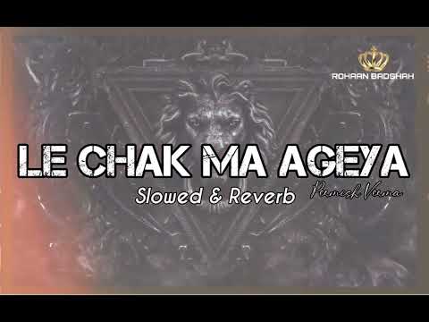 Aa Le Chak Ma Ageya ( Slowed & Reverb) Permish Verma