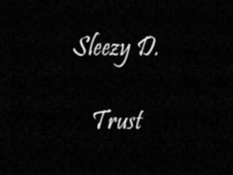 Sleezy D - Trust