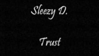 Sleezy D - Trust