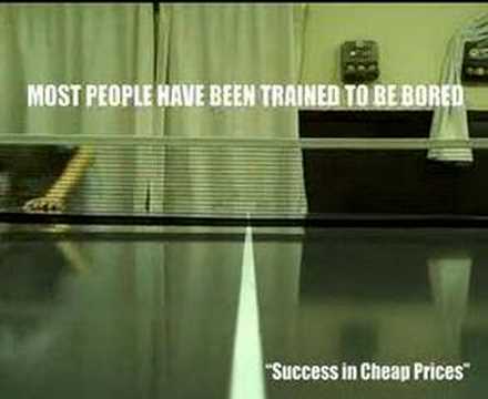 Most People Have Been Trained To Be Bored - Success In Cheap