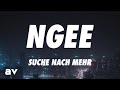 NGEE - Suche nach mehr (Lyrics) NGEE - Suche nach mehr (Lyrics)