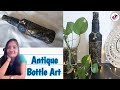 Antique Bottle Art Bottle Decoration Ideas Wine Bottle Craft Vintage Bottle Art