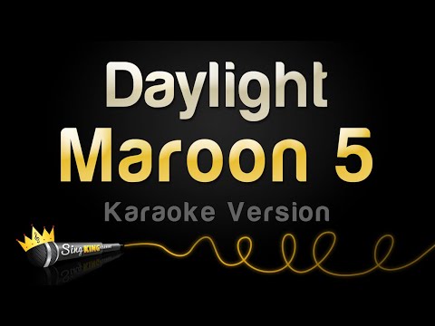 Maroon 5 - Daylight (Karaoke Version)