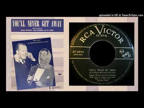 Vaughn Monroe – "You'll Never Get Away" (1952)