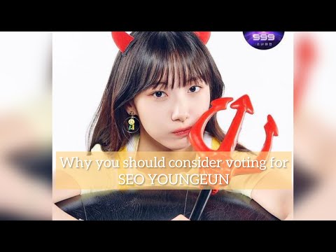 Why you should vote for Seo Youngeun (vote for sye)