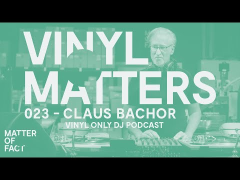 Claus Bachor - Classic House & Acid Vinyl Only DJ Mix - VINYL MATTERS 023