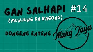 Download lagu Dongeng Mang Jaya - Gan Salhapi, Bagian 14, Dongeng Enteng Carita Sunda @MangJaya mp3 Download lagu Dongeng Mang Jaya - Gan Salhapi, Bagian 14, Dongeng Enteng Carita Sunda @MangJaya mp3