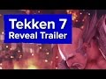 Tekken 7 Reveal Trailer - Xbox E3 2016