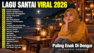 Download lagu Lagu Santai Viral TikTok 2026 — Lagu Trending Indonesia 2026 🍃 | Pop Hits Indonesia Terbaru 2026 🤍🎧 mp3