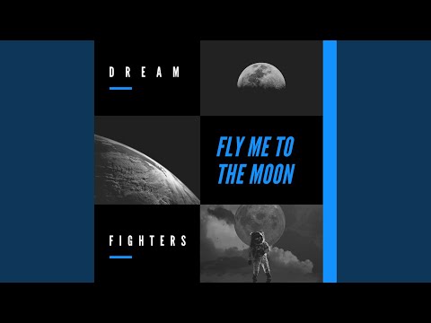 Fly Me To The Moon