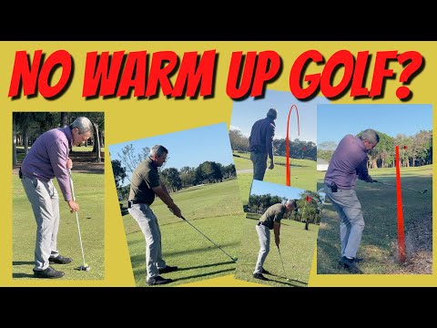 Playing golf with no warm up?