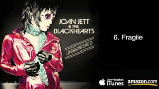 6. Fragile - Joan Jett &amp; The Blackhearts