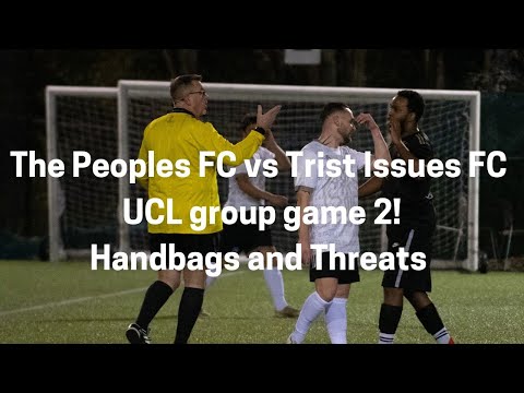 THE PEOPLE'S FC VS TRUST ISSUES FC ‼️ UCL GROUP STAGE GAME 2!