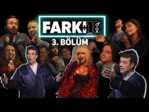 FARKI 18 / BÖLÜM 3: MATMAZEL COCO, DİŞİL ENERJİ, KULLANILMIŞ ÇORAPLAR