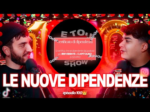 LE NUOVE DIPENDENZE - More Touchy Show - Ep 100