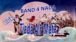 Download lagu Tiada Air Mata | Band 4 Nada | Lirik/lyric mp3