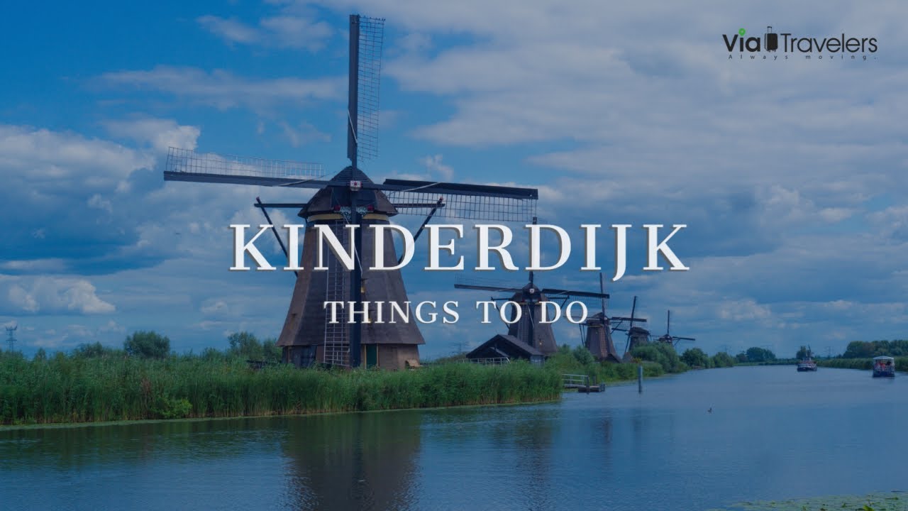 kinderdijk windmills video