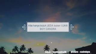 Download lagu MUSIKALISASI PUISI | KITA HANYA BUTUH JEDA BUKAN LUKA (BOY CANDRA) | VOICE YANTIYUNITA mp3